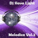 Dj Slava Light - Melodica vol.2 ()