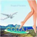 Collaj - Tropical Vacation