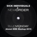 New Orders & SICK INDIVIDUALS - Blue Monday