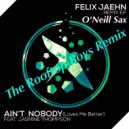 Jasmine Thompson feat. O\'Neill Sax - Ain\'t Nobody (Felix Jaehn & The Rooftop Boys Radio Remix) (Felix Jaehn & The Rooftop Boys Radio Remix)