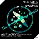 Jasmine Thompson feat. O\'Neill Sax - Ain\'t Nobody (Felix Jaehn & The Rooftop Boys Extended Remix) (Felix Jaehn & The Rooftop Boys Extended Remix)