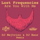 Lost Frequencies - Are You With Me (DJ Nejtrino & DJ Baur Remix) (DJ Nejtrino & DJ Baur Remix)