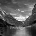 Slava Alexandrovich - Slowly Jason