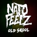 Nato Feelz - Old Skool