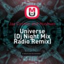 Jay Cosmic and Husman - Universe (Dj Night Mix Radio Remix)