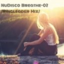 Ringleader - NuDisco Breathe-02 (Mix)