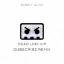 Barely Alive - Dead Link VIP