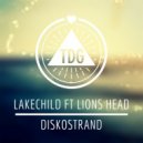 Lakechild feat. Lions Head - Diskostrand (Original Mix)