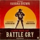 Havana Brown - Battle Cry (feat. Bebe Rexha & Savi)