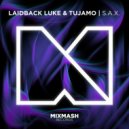 Laidback Luke & Tujamo vs CMC$ & Onderkoffer - S.A.X.
