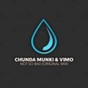 Chunda Munki & VIMO - Not So Bad