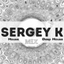Sergey K - House #2 ()