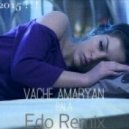 Vache Amaryan - Bala (Edo Remix)