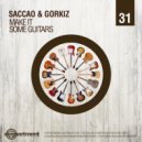 Saccao, Gorkiz - Make It (Original Mix)