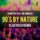 Showtek feat. MC Ambush - 90s By Nature