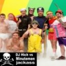 DJ Hich vs Minutemen - Jackass (Extended 130 bpm)