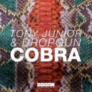 Tony Junior & Dropgun - Cobra (Olly James Bootleg)
