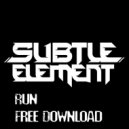 Subtle Element - Run (Original mix)