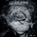 FlexB - Baby I\'m Boss (Bruno Marangoni Bootleg Remix)