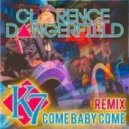 Clarence Dangerfield - Come Baby Come