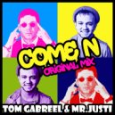 Tom Gabreel & Mr.Justi - Come N (Original mix)