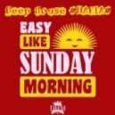 Deep House #MAFIA# - Easy Like Sunday Morning