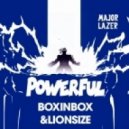Major Lazer - Powerful (Boxinbox & Lionsize Remix) (Boxinbox & Lionsize Remix)