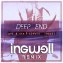 Convex, AVE & EFX ft. Trouze - Deep End (INGWELL Remix)