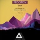 Fedotov - Zvor (Vigil Coma Remix)