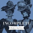 Brahj feat. Anu Vora - Incomplete