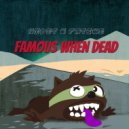 Nibit & Fatski - Famous When Dead