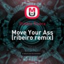 Robbie Rivera - Move Your Ass (ribeiro remix)