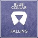 BlueCollar - Falling