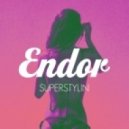 Endor - Superstylin