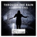 SHato & Paul Rockseek feat. David Call - Through The Rain (Original Mix)