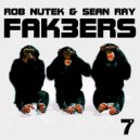 Rob Nutek & Sean Ray - FAK3RS (Get Real: Mix)