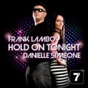 Frank Lamboy with Danielle Simeone - Hold On Tonight (Ellroy Clerk Remix)