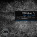 Peter Bailey - Spaced Out (D-Deck & Alex Mine) (D-Deck & Alex Mine)