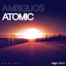 Ambiguos - Atomic (Original mix)
