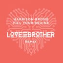 Harrison Brome - Fill Your Brains
