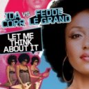 Fedde Le Grand vs Ida Corr - Let Me Think About It (Fernandez Remix)