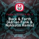 Fedde le Grand ft Mr. V - Back & Forth (Adrian Funk & Nykkotin Remix) (Adrian Funk & Nykkotin Remix)