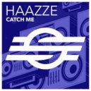 Haazze - Catch Me