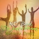MC Bad - До рассвета (Mentura Remix)