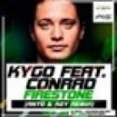 Kygo feat. Conrad - Firestone (Anto & Key Remix) (Anto & Key Remix)