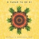 Ruxell & Marginal Men - O Faraó Tá De R1 (feat. MC Bin Laden) (Original mix)