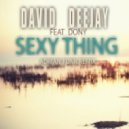 David Deejay feat Dony - Sexy Thing