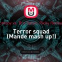 Zomboy vs. Bro Safari, Ricky Remedy - Terror squad (Mande mash up)