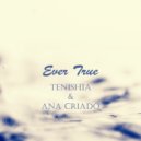Tenishia & Ana Criado - Ever True