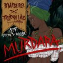 D\'Maduro & Tropkillaz Ft. Bounty Killer - Murdara (Original mix)
